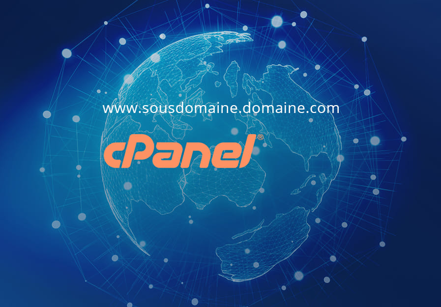 Comment créer un Sous domaine avec cPanel ?